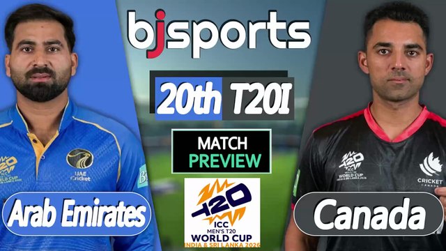 T20 World Cup 2026 | Canada vs United Arab Emirates 20th Match T20l Match Preview |