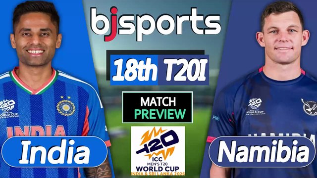 T20 World Cup 2026 | India vs Namibia 18th Match T20l Match Preview |