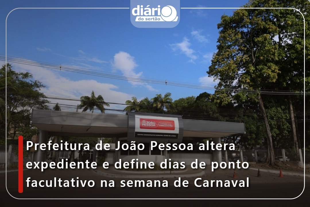Prefeitura de João Pessoa altera expediente e define dias de ponto facultativo na semana de Carnaval