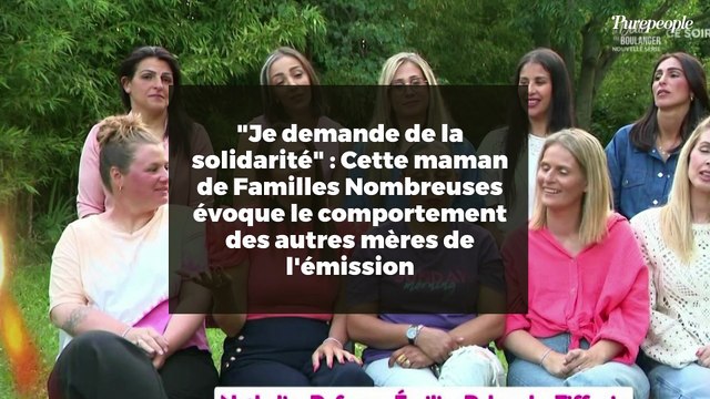 Je demande de la solidarité : Cette maman de Familles Nombreuses évoque le comportement des autres mères de l'émission