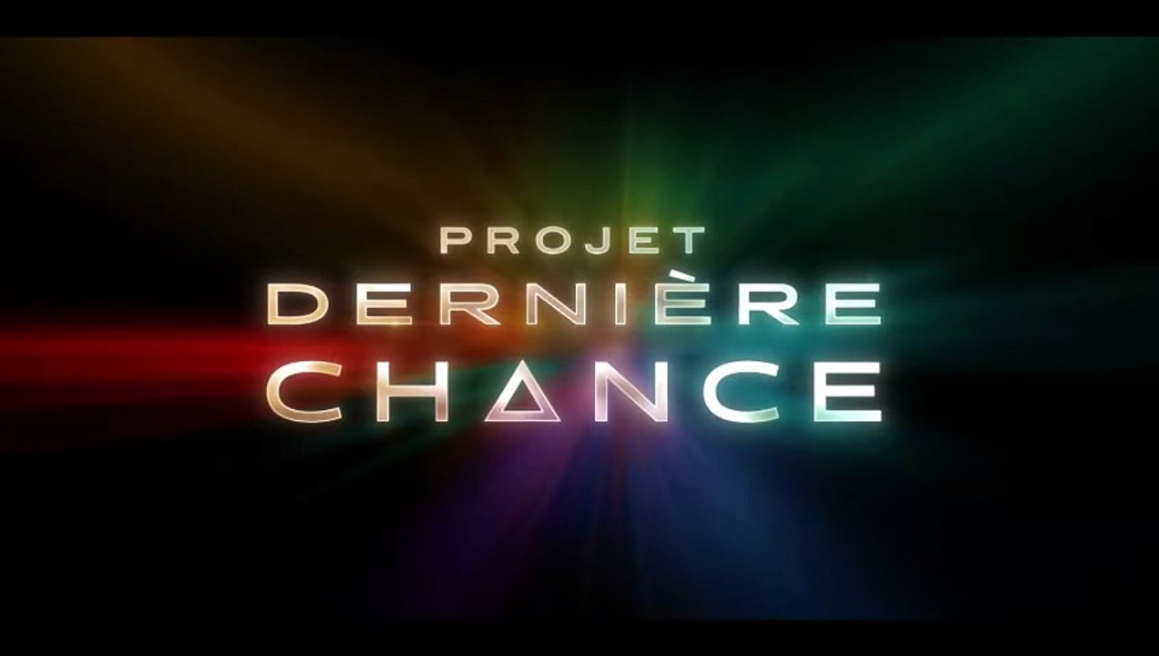 PROJET DERNIÈRE CHANCE Film Bande-Annonce