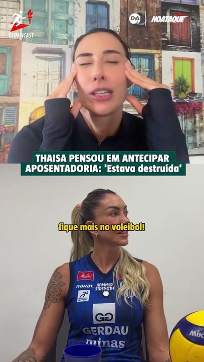 Thaisa pensou em antecipar aposentadoria: 'Estava destruída' - Entrevista no Olimpicast