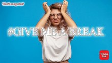 Give me a break