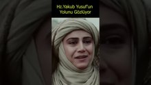 Hz. Yakup'un gözü yollarda kaldı #shorts