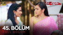 Aşk Ağlatır Hint Dizisi 45. Bölüm (4K)
