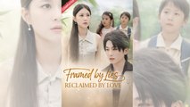 Framed by Lies, Reclaimed by Love | Eng Sub | Full Episodes | Chinese Short Drama - Mega short Drama
