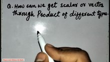How can we get scalar or vector through product of different types