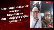 Ukraynalı askerler savaşın hayatlarını nasıl değiştirdiğini gösterdi
