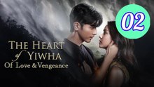 The Heart of Yiwha Of Love Vengeance Episode 2 Engsub