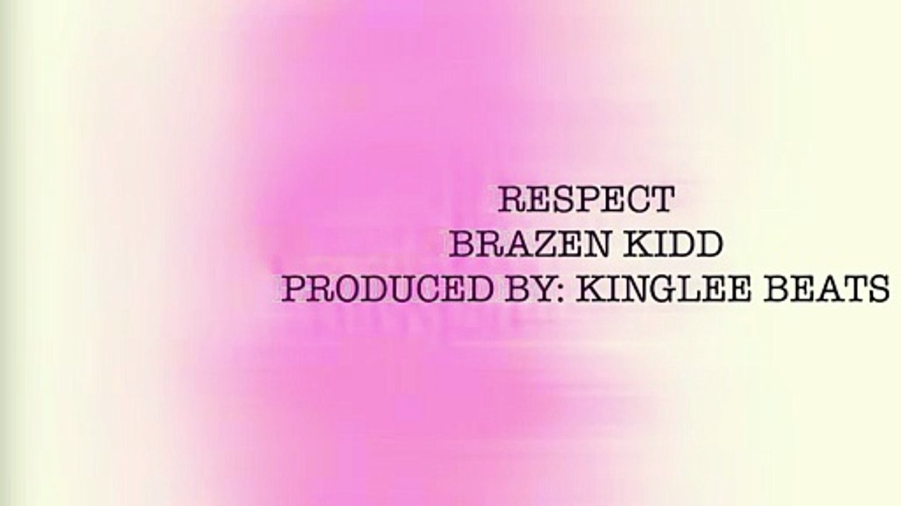 Brazen Kidd Respect