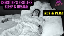 Restless Sleep 😴 Sept 25, 2023 (RLS & PLMD)