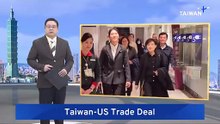 Taiwan Officials Head to Washington To Finalize Trade Deal