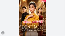 Don't Mess with the Mother-in-law Drama Movies English Sub