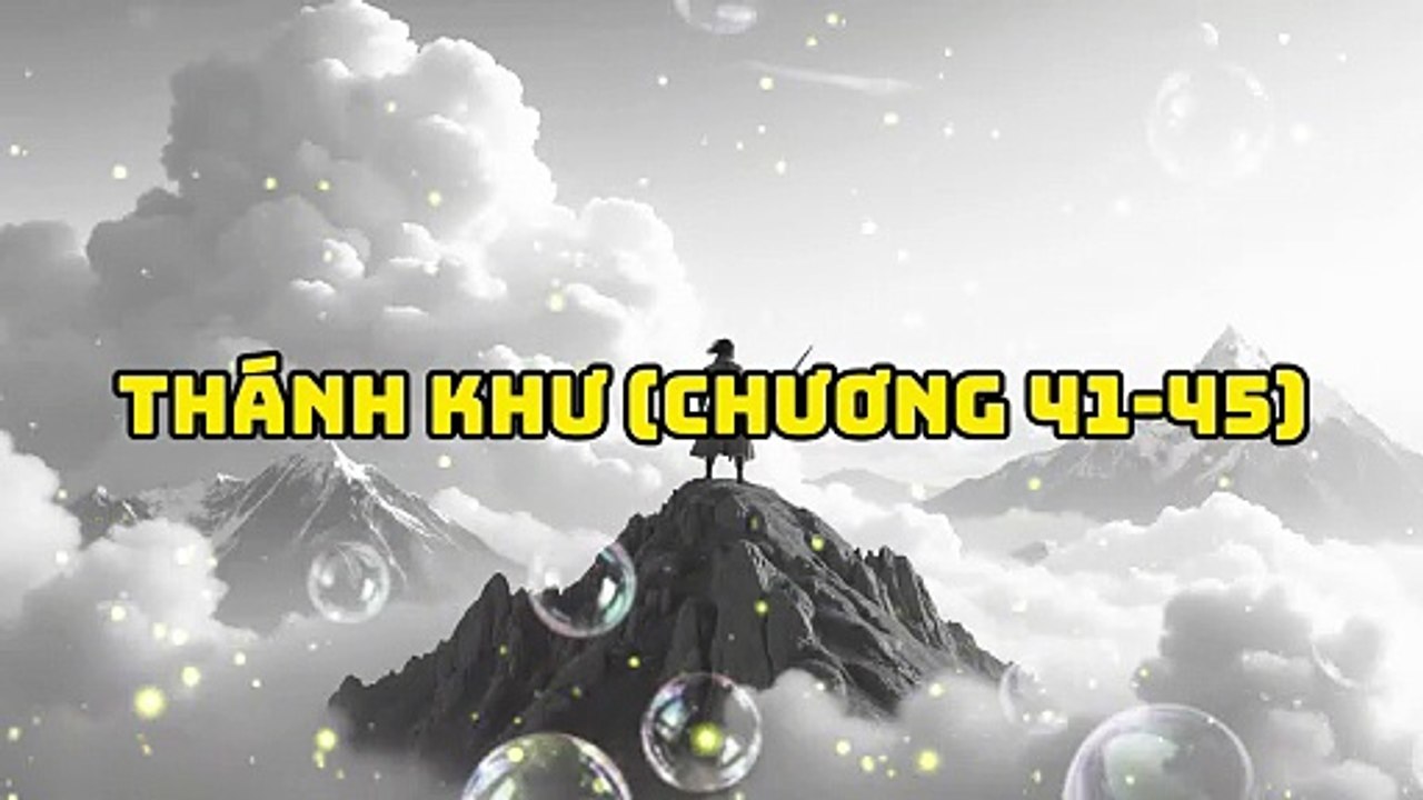Thánh Khư (Chương 41-45)