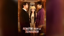 Renaître Pour Le Démasquer Épisode Complet