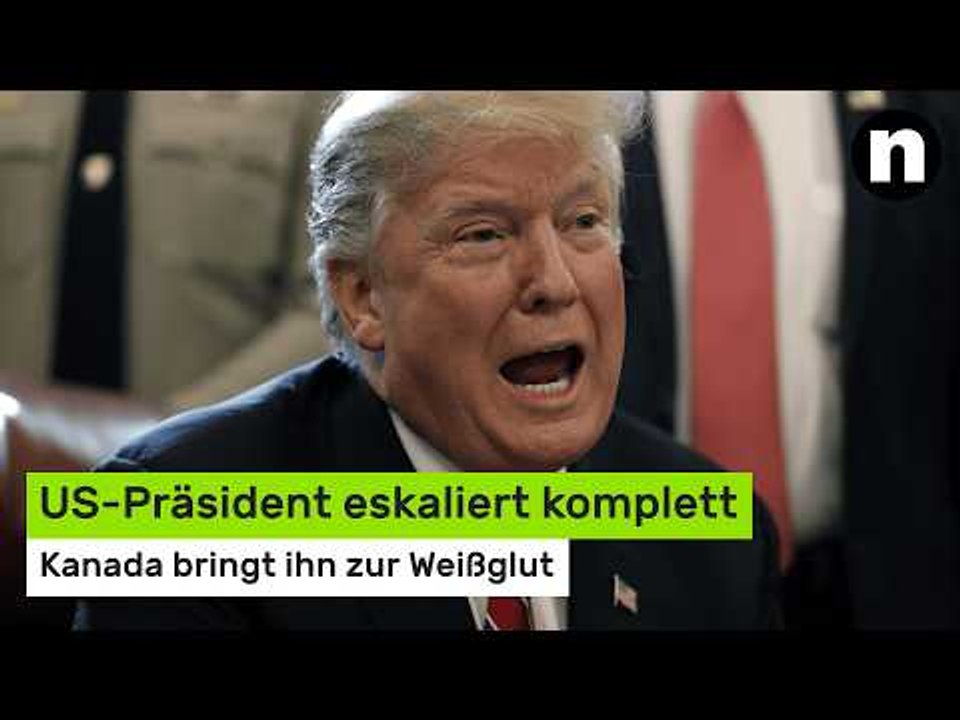 Donald Trump: US-Präsident eskaliert komplett - Kanada bringt ihn zur Weißglut