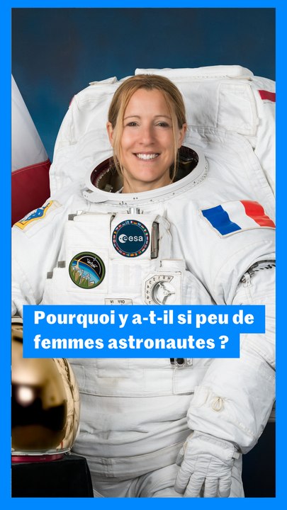 Pourquoi y a-t-il si peu de femmes astronautes ?