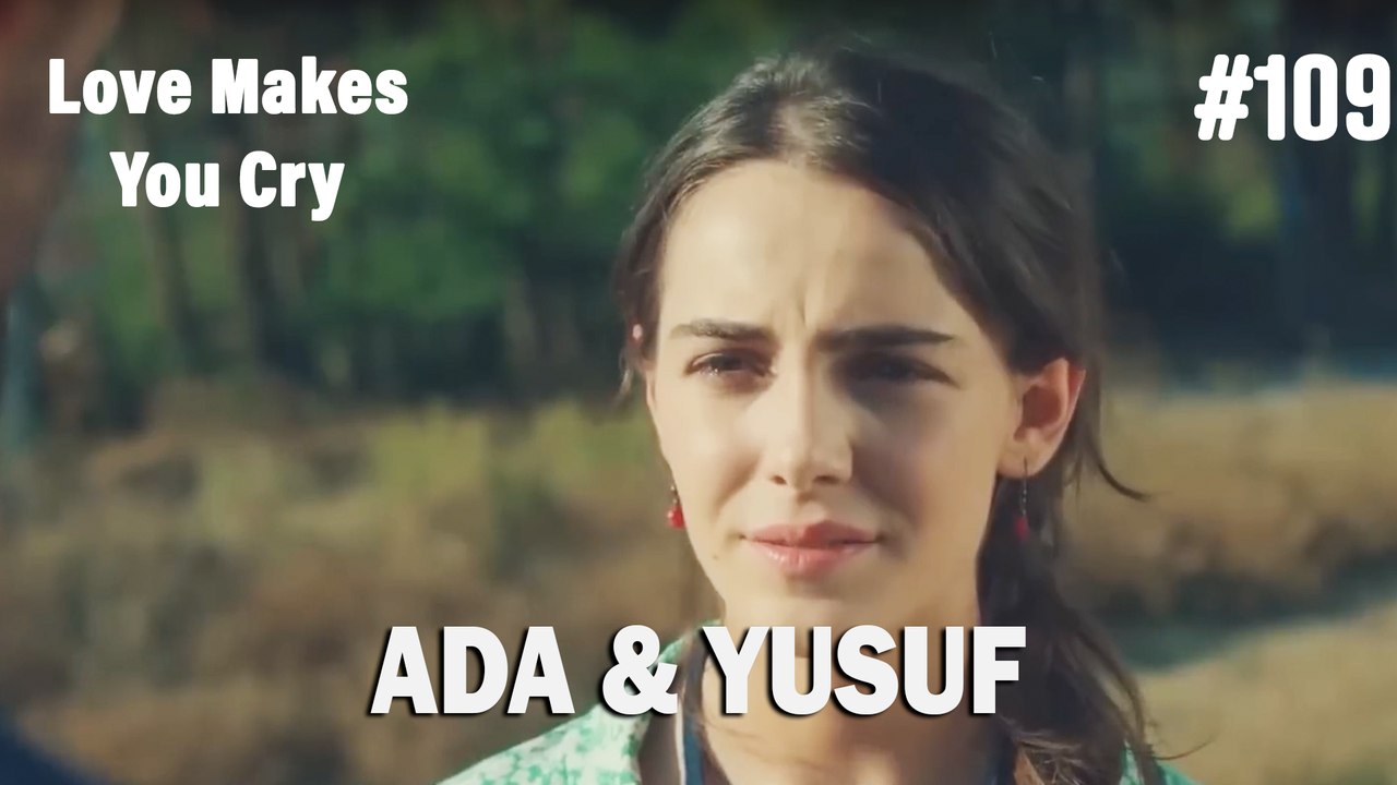 Ada & Yusuf #109 - Love Makes You Cry