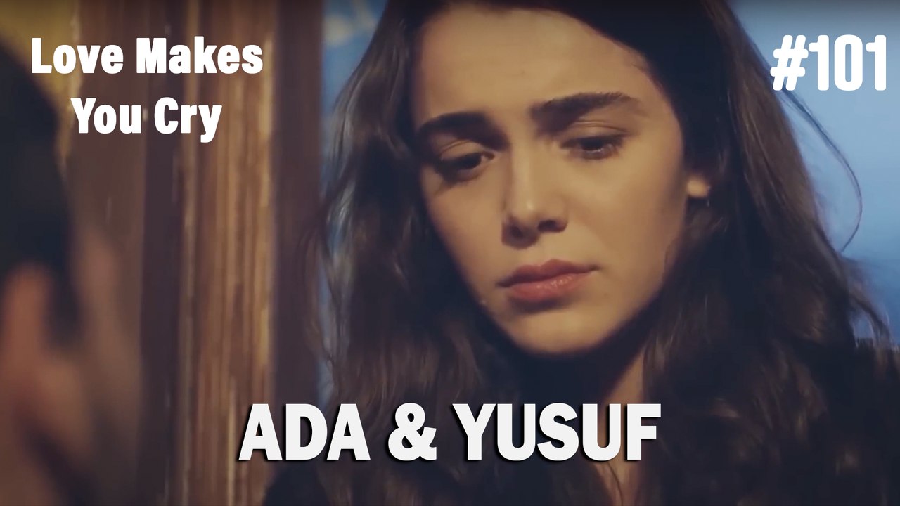 Ada & Yusuf #101 - Love Makes You Cry