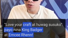 OFF SCRIPT: King Badger at Emcee Rhenn, pinayuhan ang mga aspiring artists