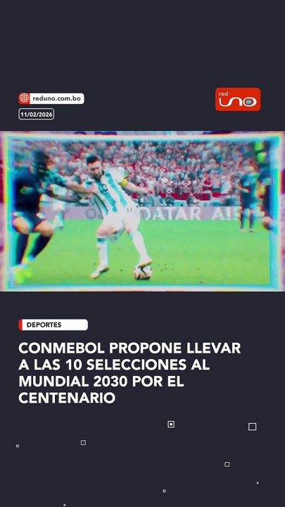 Conmebol propone llevar a las 10 selecciones al Mundial 2030 por el Centenario