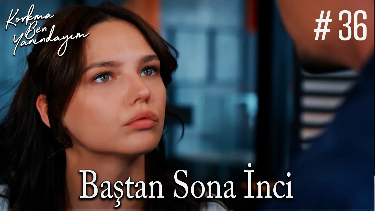 Baştan Sona İnci #36