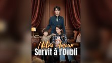 Notre Amour Survit à L'oubli ( Doublé ) Épisode Complet