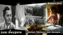 *Zeki Duygulu - İstemem Yakmasın Güneşim Seni