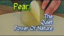 Pear:  The Quiet Power Of Nature