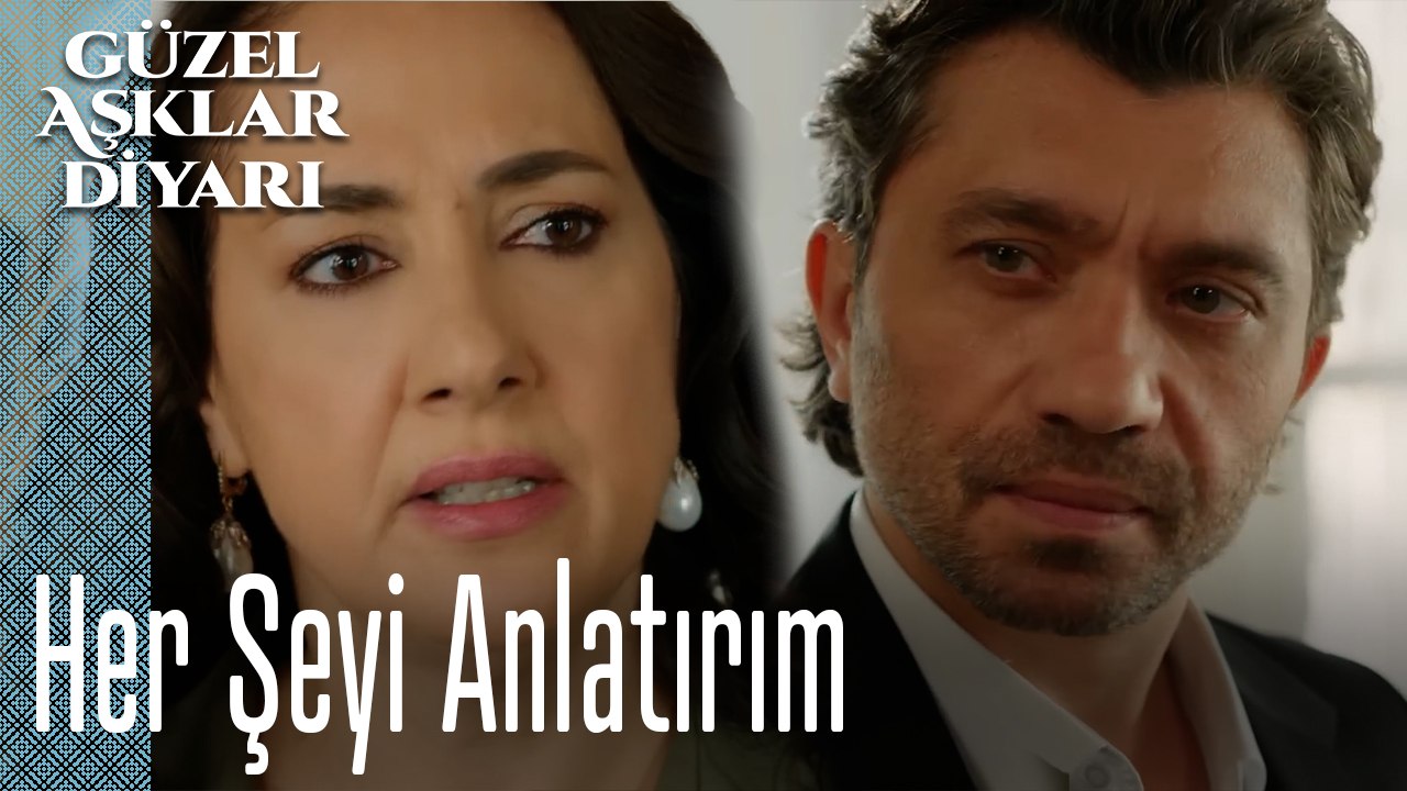 Her Şeyi Anlatırım  - Güzel Aşklar Diyarı