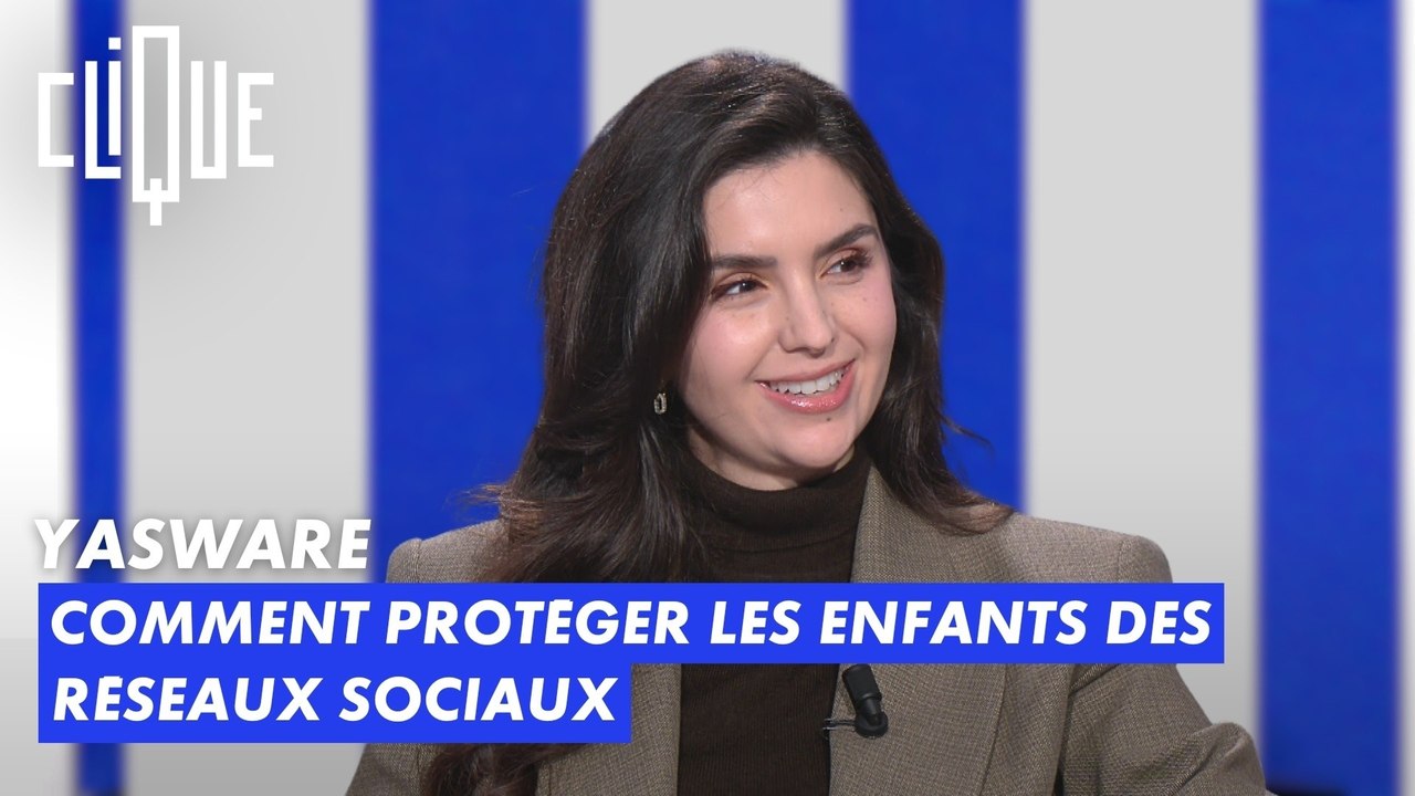 Yasware : Comment protéger les enfants des dangers des réseaux sociaux - Clique - CANAL+