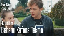 Babamı kafana takma - Bir Litre Gözyaşı 4. Bölüm