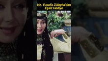 Hz. Yusuf'a Züleyha'dan Eşsiz Hediye #shorts