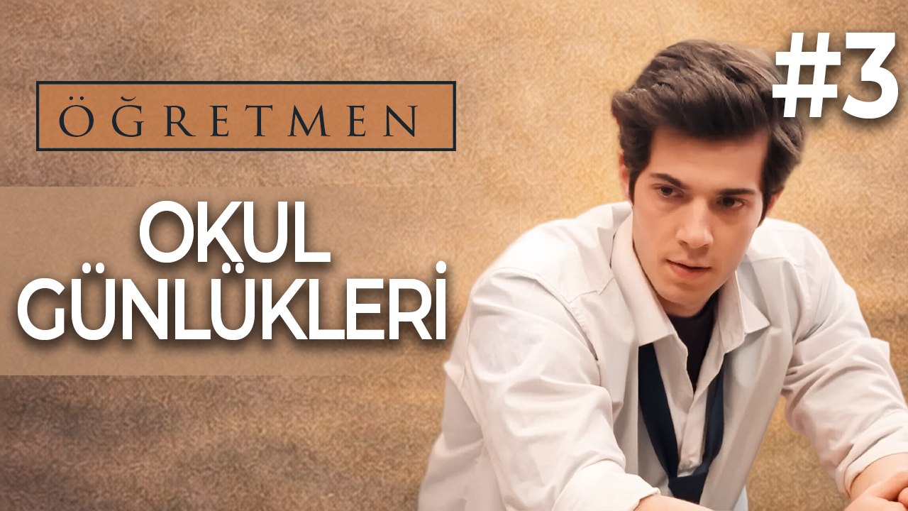 Okul Günlükleri #3