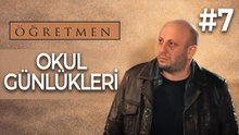 Okul Günlükleri #7