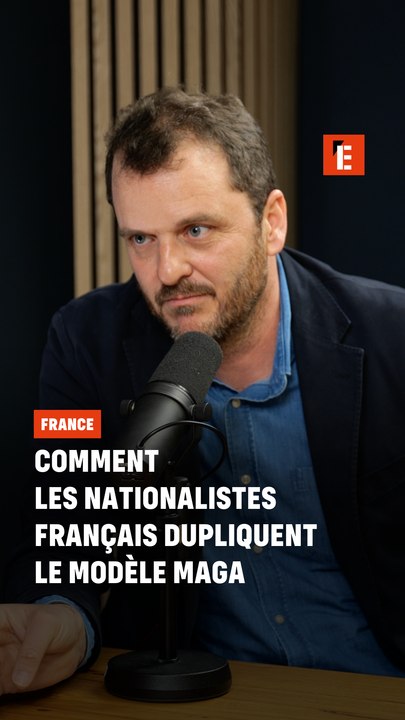 Comment les nationalistes français dupliquent le modèle Maga