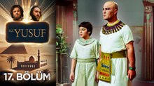 Kuyunun Oğlu Yusuf 17. Bölüm