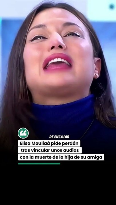 Elisa Mouliaá pide perdón tras vincular unos audios con la muerte de la hija de su amiga.