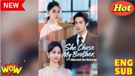 ⭐ [EngSub] She Chose My Brother, I Married the Heiress Chinese Movie