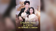 Triplets Avec Le Ceo: Du Stage à L’amour Épisode Complet
