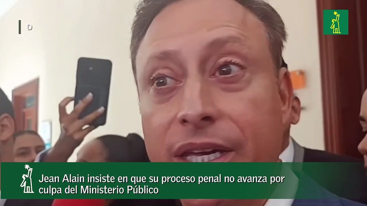 Jean Alain insiste en que su proceso penal no avanza por culpa del Ministerio Público