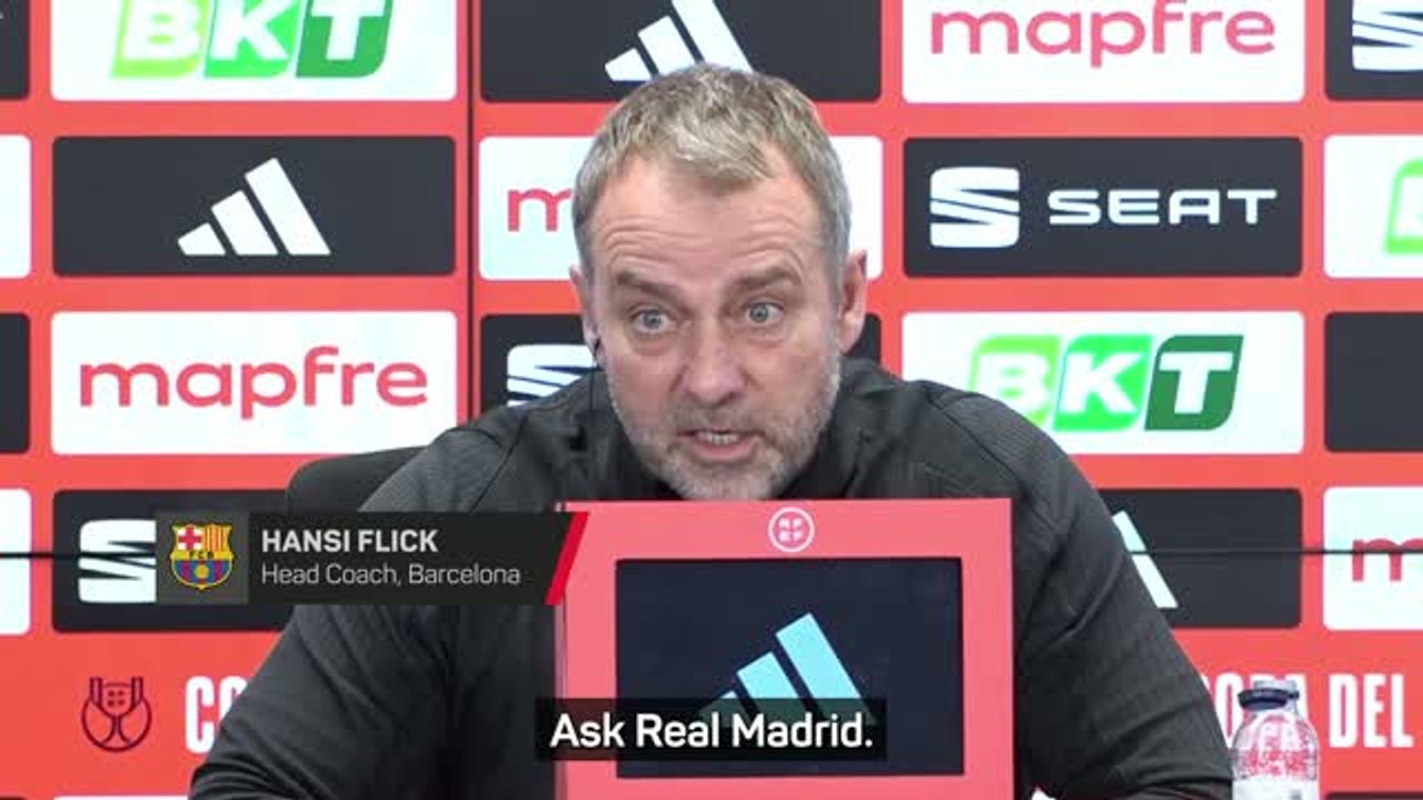 'Ask Real Madrid' - Flick throws jab at rivals after 'easy' Copa del Rey claims