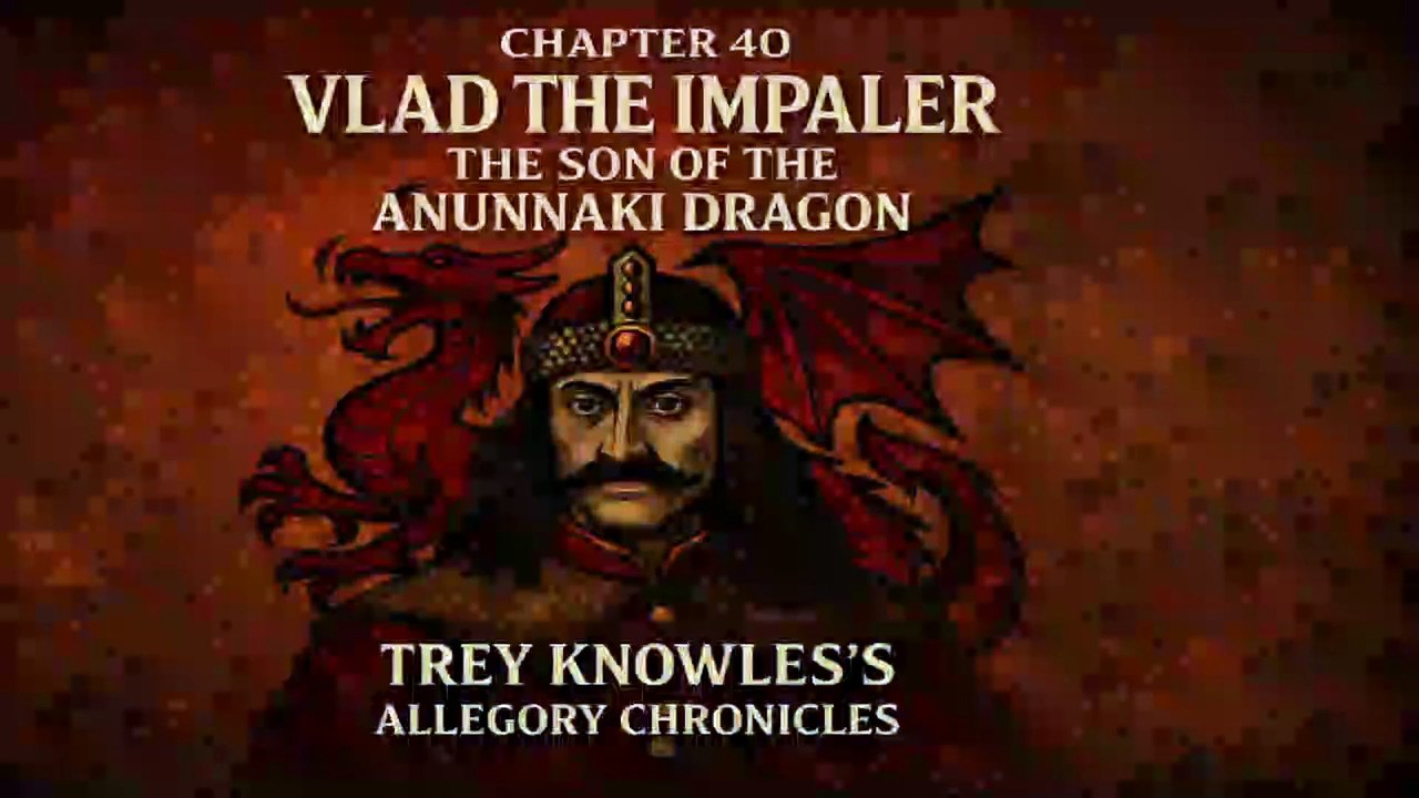 VLAD THE IMPALER - THE SON OF THE ANUNNAKI DRAGON: CHAPTER 40 - CHILDREN OF LIGHT, CHILDREN OF SHADOW