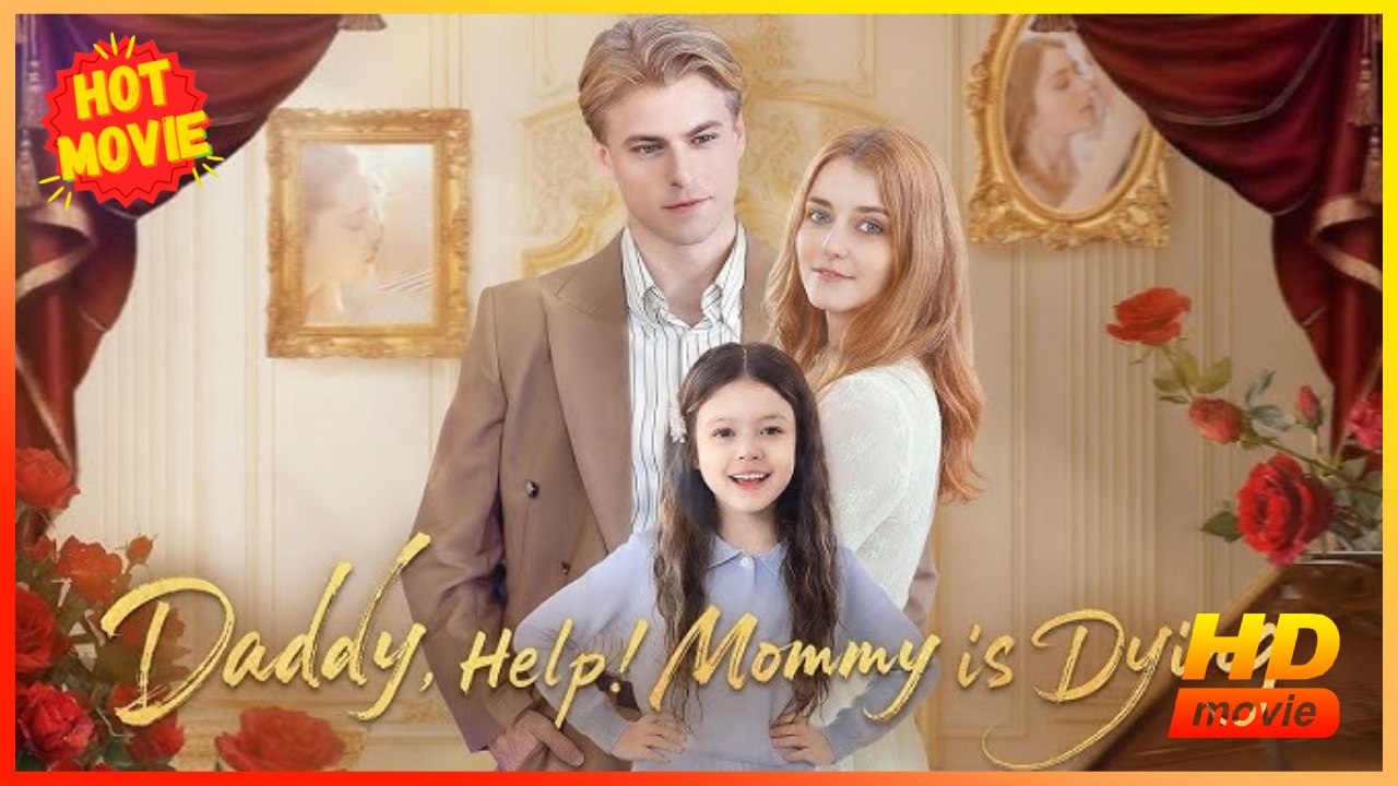Daddy, Help! Mommy Is Dying Hd - Best Drama Shortfilms Hot Romance Love Baby