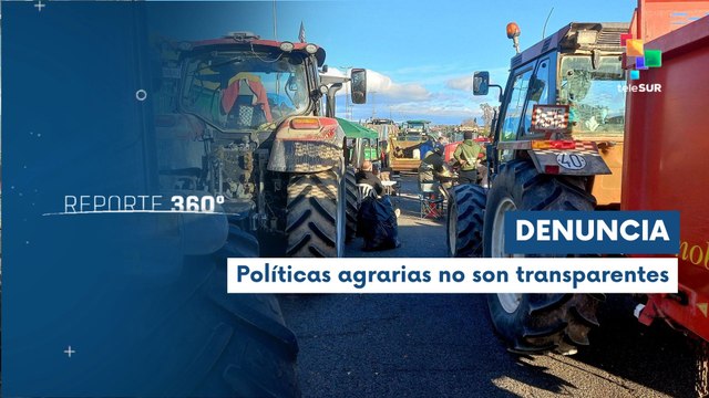 Agricultores en España mantienen protesta contra el acuerdo UE-Mercosur