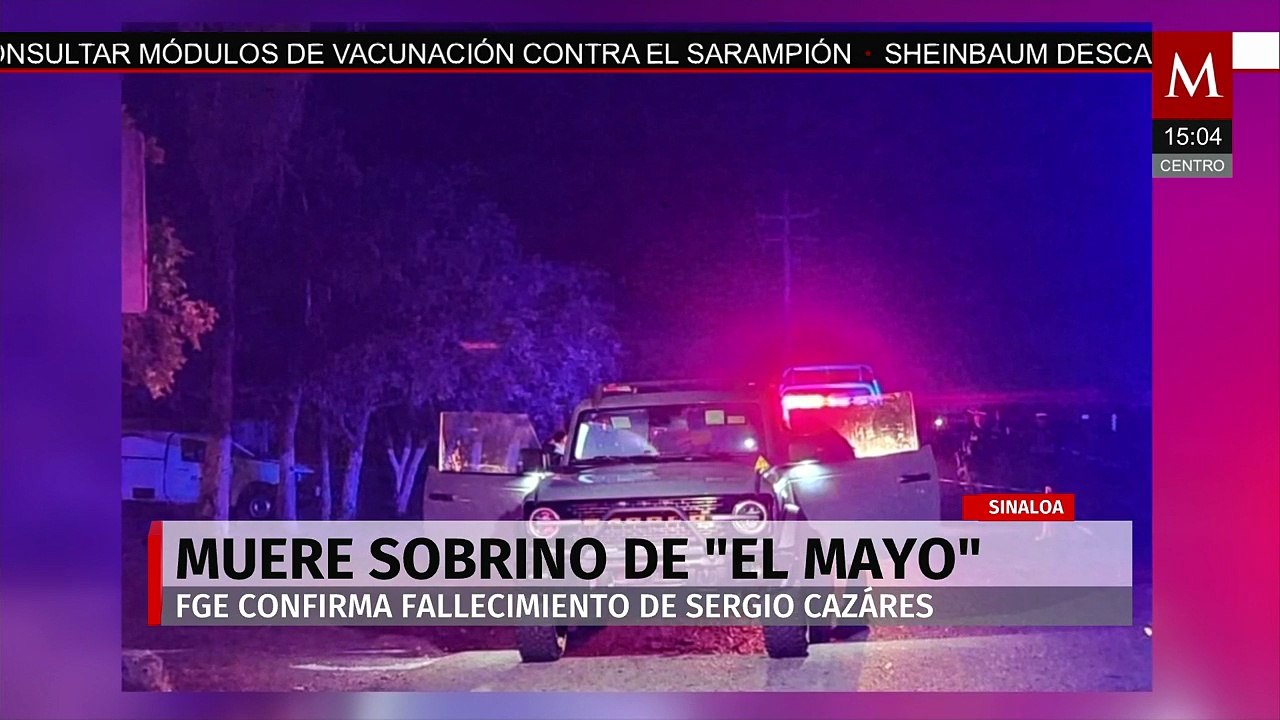 Fiscalía de Sinaloa confirma muerte de Sergio Cázares, sobrino de Ismael 'El Mayo' Zambada