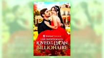 Unconditionally Loved by the Lycan Billionaire full episode