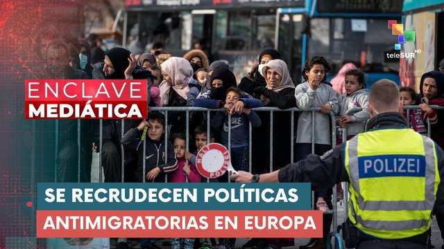 ENCLAVE MEDIÁTICA | Europa | Se recrudecen políticas antimigratorias 11-02-2026