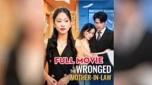 The Wronged Mother-in-Law Chinese Drama - English Sub