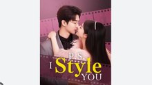 P.S. I Style You Full Chinese Drama - English Sub